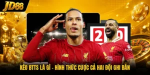 Kèo Btts Là Gì - Hình Thức Cược Cả Hai Đội Ghi Bàn