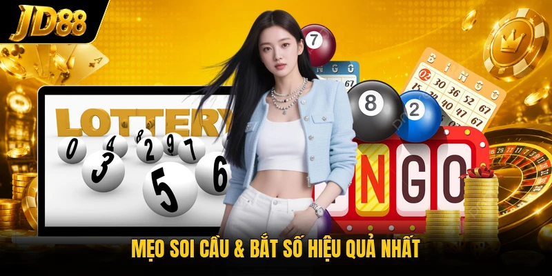 Mẹo soi cầu & bắt số hiệu quả nhất