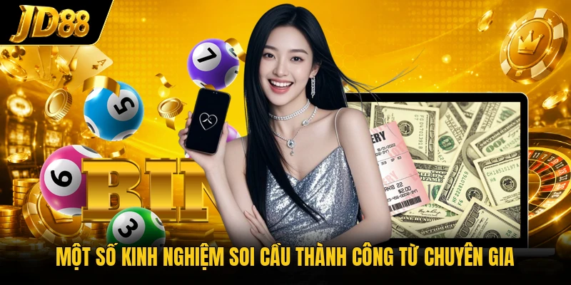 Một số kinh nghiệm soi cầu thành công từ chuyên gia