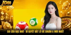 Soi Cầu Bạc Nhớ - Bí Quyết Bắt Lô Đề Chuẩn & Mới Nhất