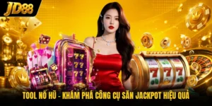 Tool Nổ Hũ - Khám Phá Công Cụ Săn Jackpot Hiệu Quả