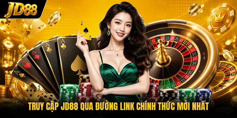 Truy cập JD88 qua đường link chính thức mới nhất